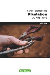 Manuel pratique de plantation du vignoble