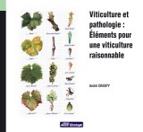 Viticulture et pathologie : Éléments pour une viticulture raisonnable